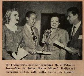 My Friend Irma cast in 1948. My Friend Irma, best new program: Marie Wilson as Irma with Cathy Lewis and, Cy Howard.